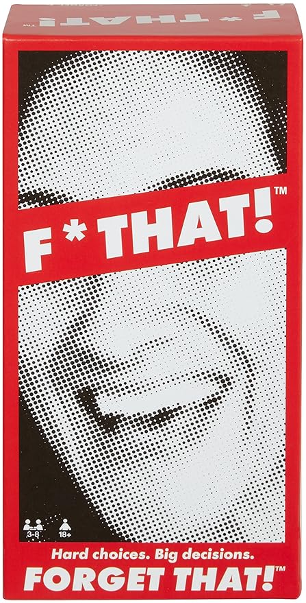 F*That ! Forget That